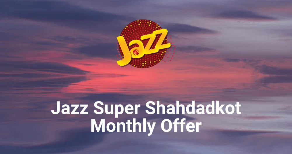 Jazz Super Shahdadkot Monthly Offer