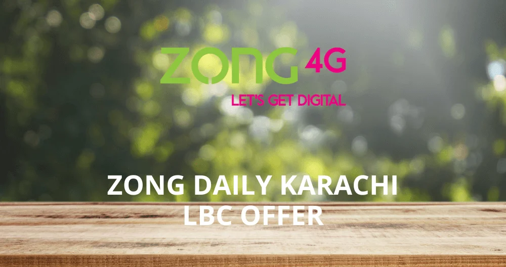 Zong Daily Karachi LBC Offer