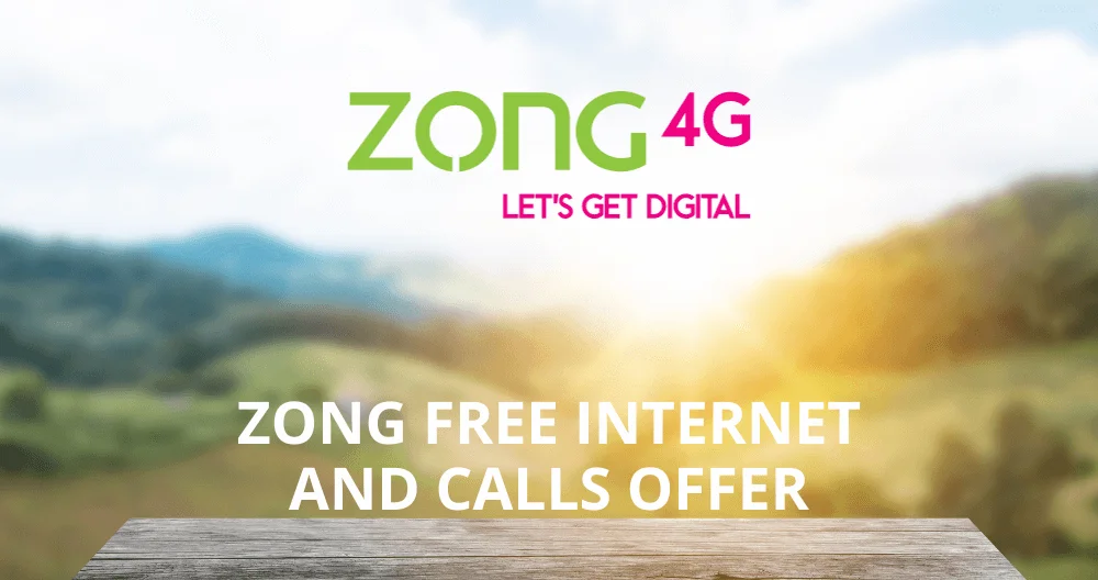 Zong Free Internet and Calls Offer