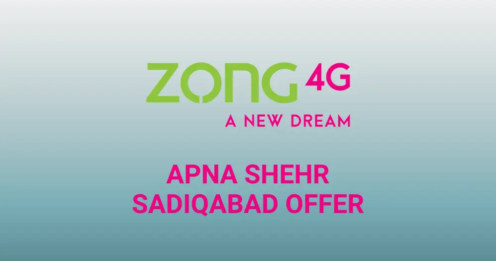 Zong Apna Shehr Sadiqabad Offer
