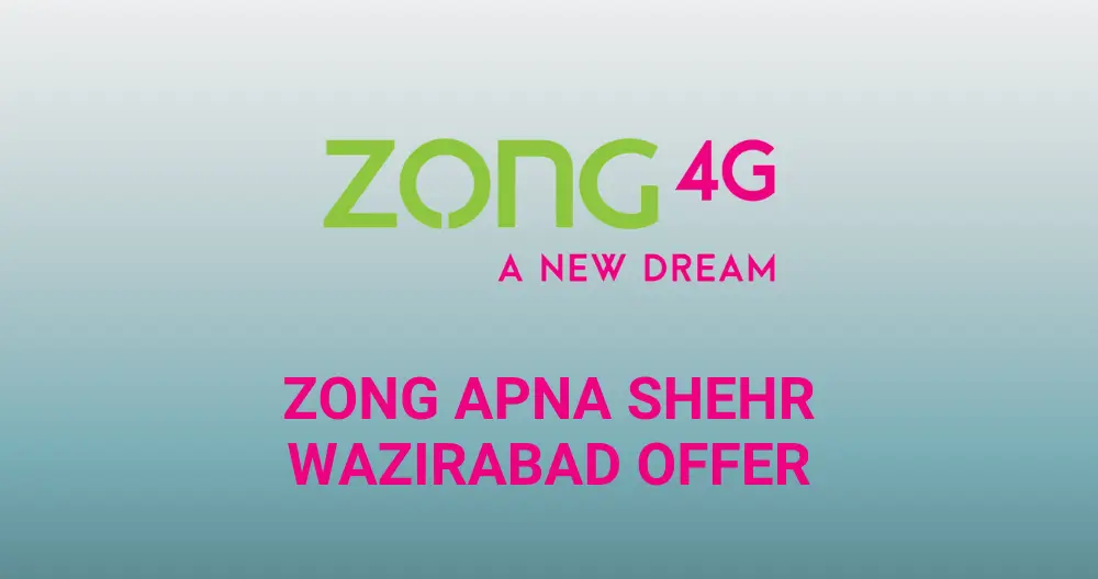 Zong Apna Shehr Wazirabad Offer