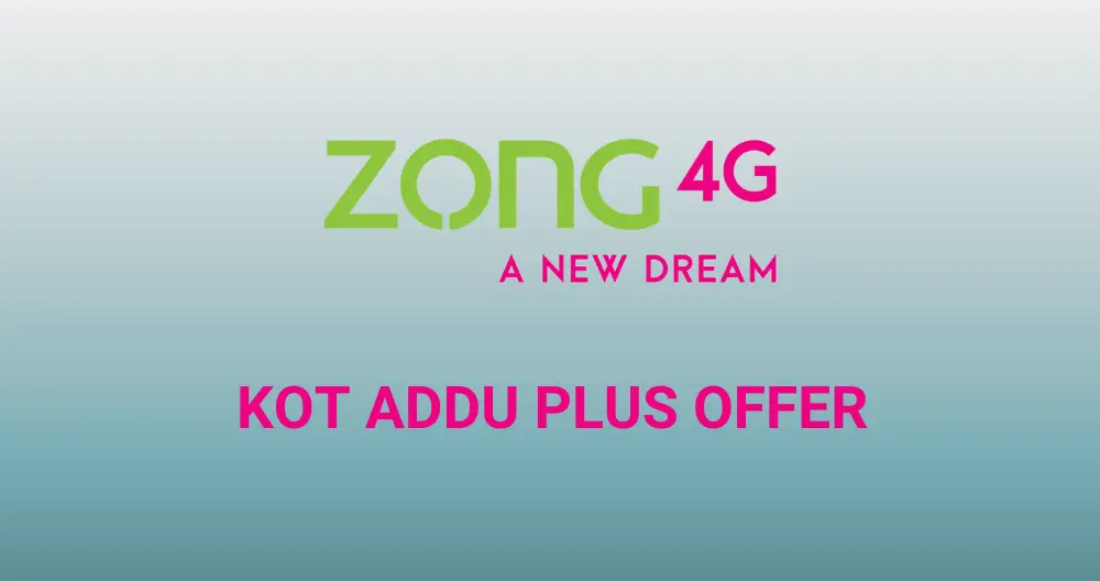 Zong Kot Addu Plus Offer