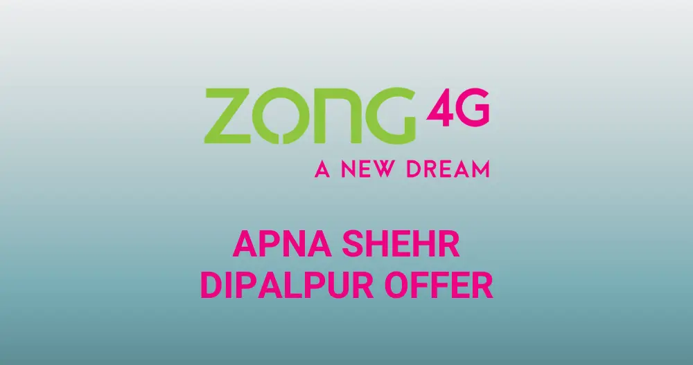 Zong Apna Shehr Dipalpur Offer