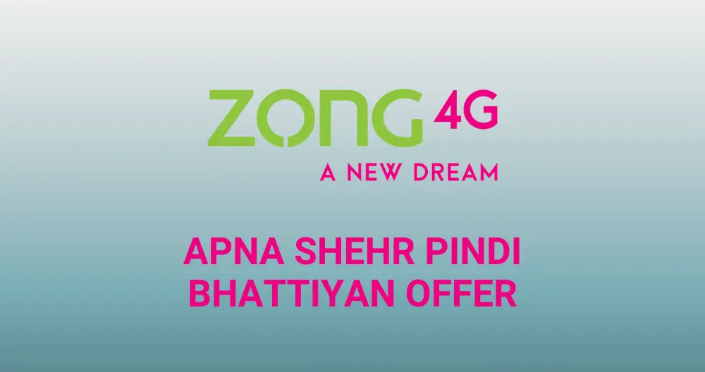 Zong Apna Shehr Pindi Bhattiyan Offer