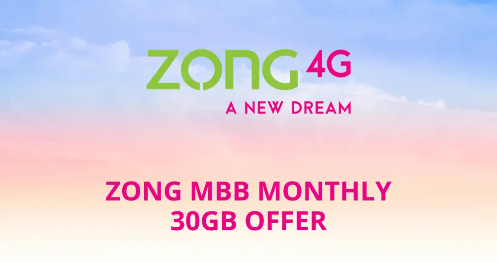 Zong MBB Monthly 30GB offer