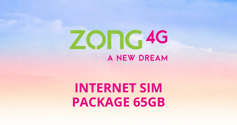 Zong Internet Sim Package 65GB