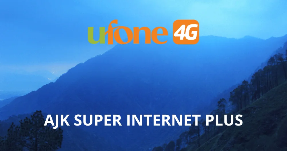 Ufone AJK Super Internet Plus
