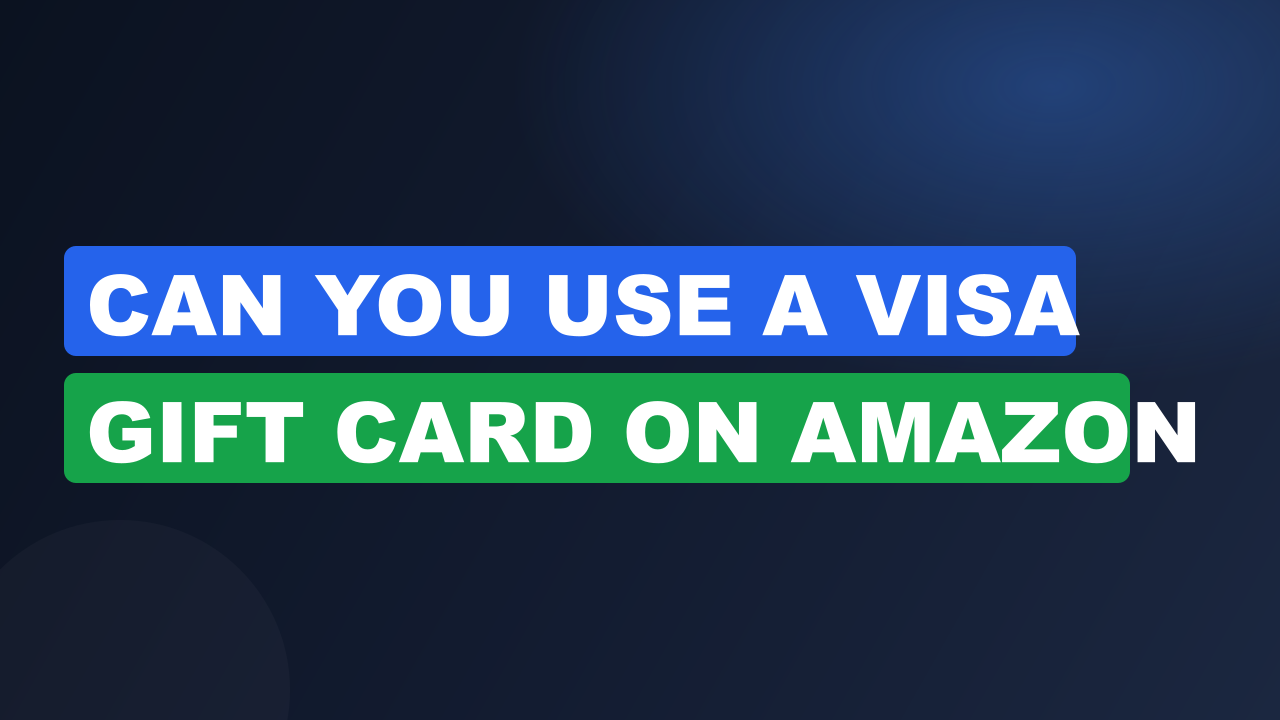 Can you use a visa gift card on amazon