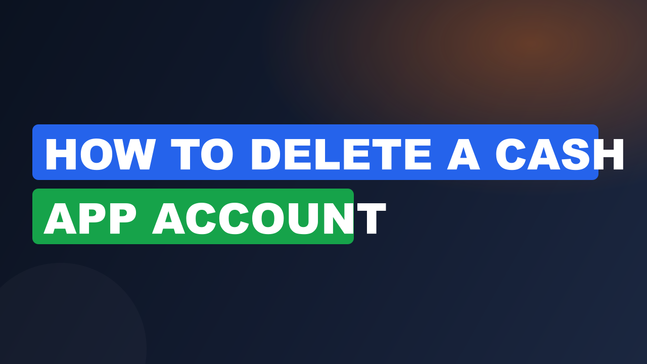 How to delete a cash app account
