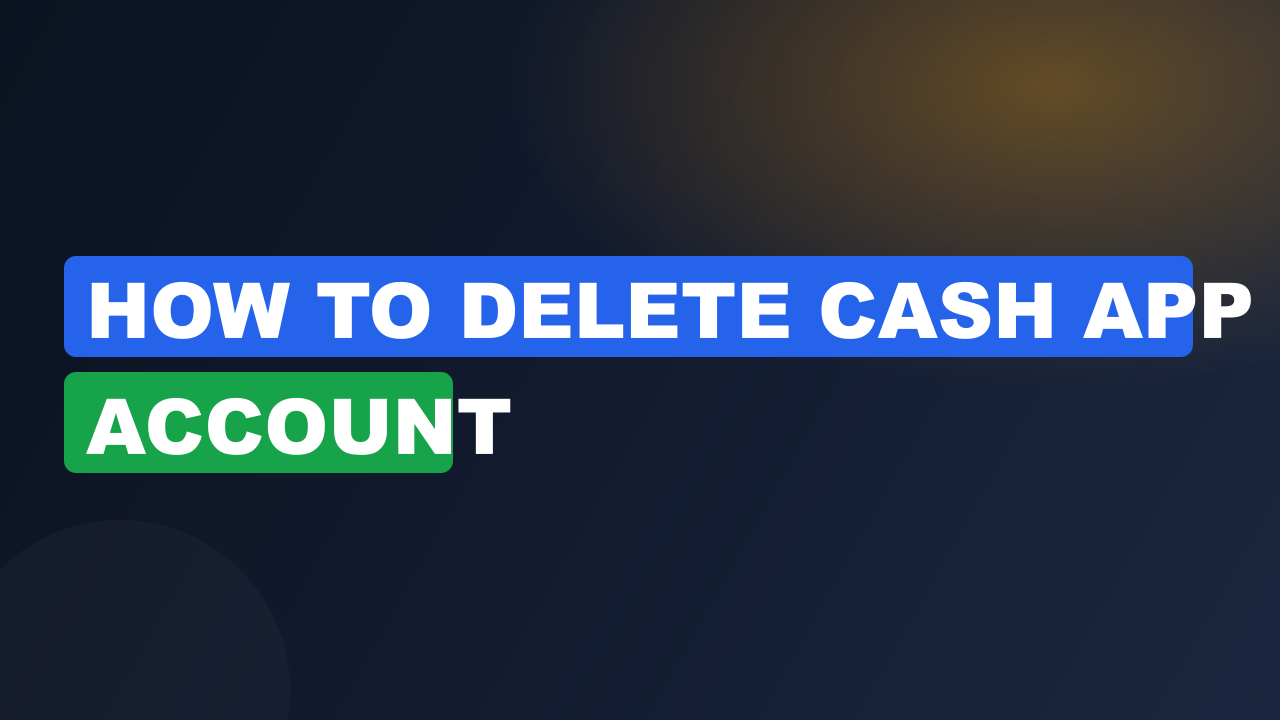 How to delete cash app account