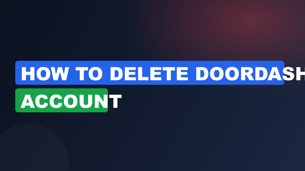How to delete doordash account