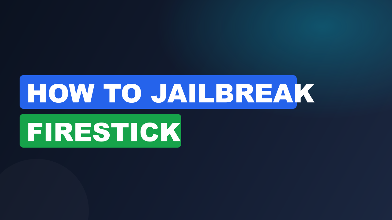 How to jailbreak firestick
