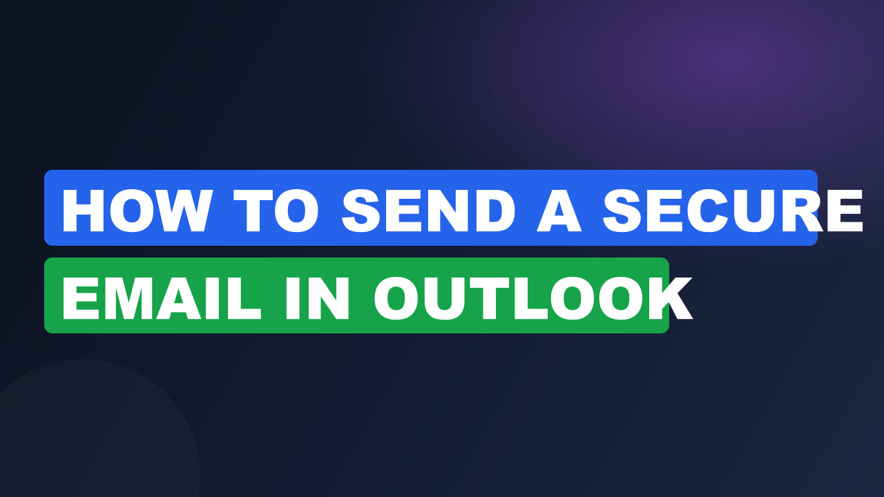 How to send a secure email in outlook