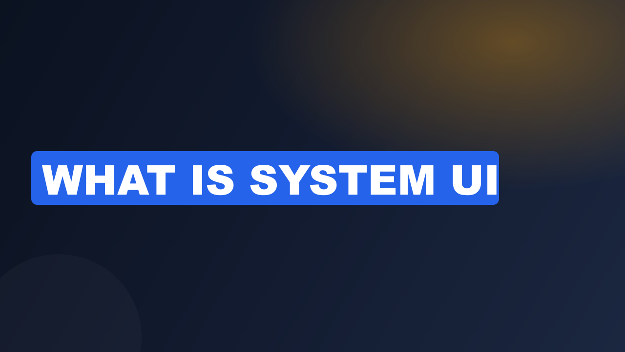 What is system ui